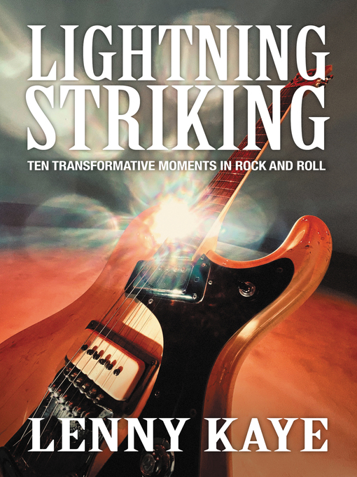 Title details for Lightning Striking by Lenny Kaye - Available